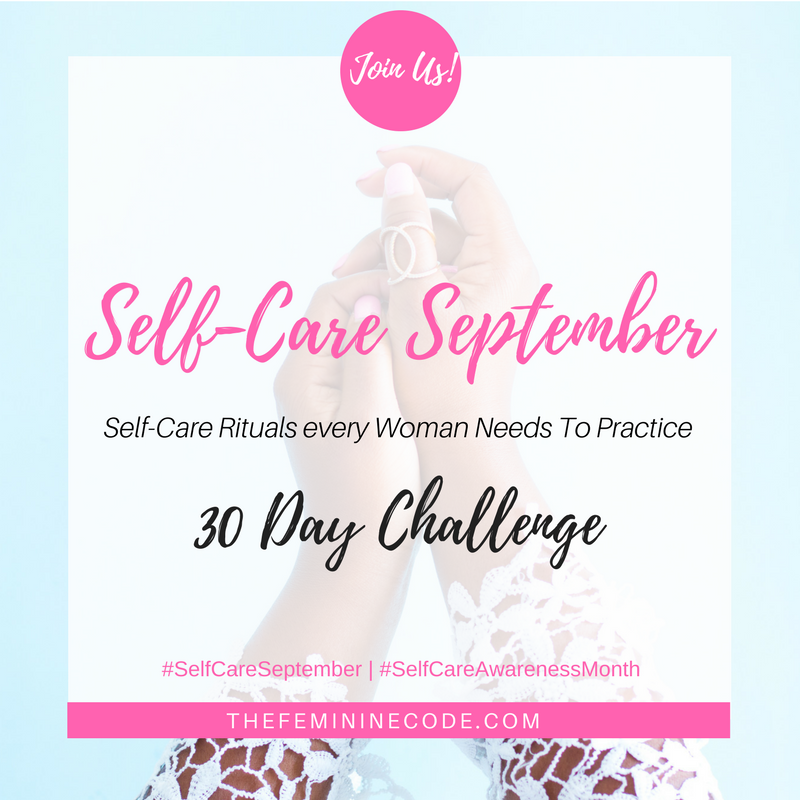 30 Day Challenge | Self Care Awareness Month with The Feminine Code
